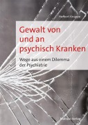 Cover-Bild zum Titel 'Gewalt von und an psychisch Kranken' von 'Herbert Knappe'