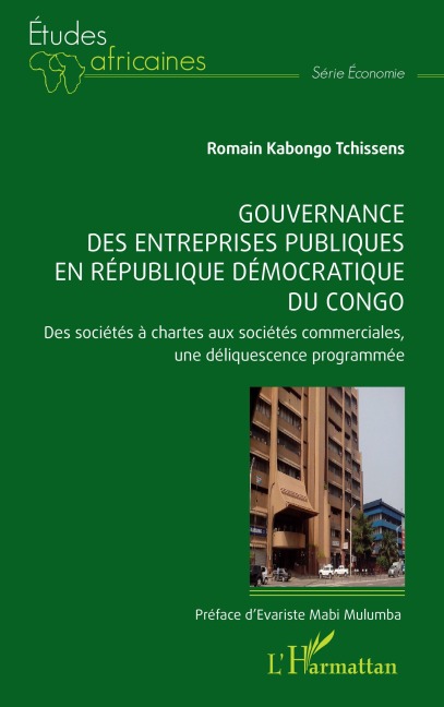 Gouvernance des entreprises publiques en République démocratique du Congo - Romain Kabongo Tchissens
