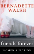 Cover-Bild zum Titel 'Friends Forever' von 'Bernadette Walsh'