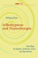 Selbsthypnose und Hypnotherapie - Wolfgang Blohm