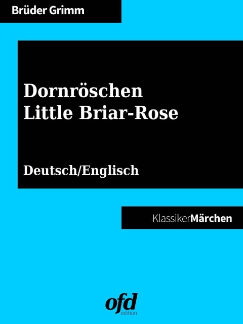 Dornröschen - Little Briar-Rose - Brüder Grimm