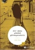 Cover-Bild zum Titel 'Bir Daha Yüzümü Görmeyeceksin' von 'Seda Özay'