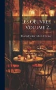 Les Oeuvres, Volume 2... - 