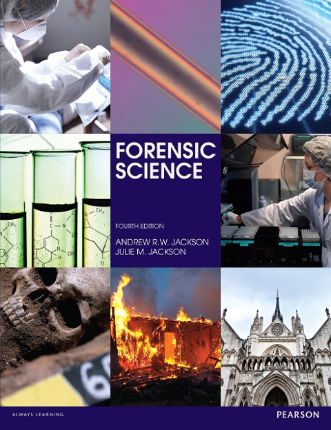 Forensic Science - Andrew R. W. Jackson, Julie M. Jackson