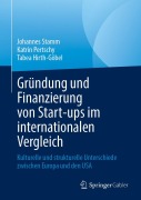 Cover-Bild zum Titel 'Gründung und Finanzierung von Start-ups im internationalen Vergleich' von 'Johannes Stamm, Tabea Hirth-Göbel, Katrin Pertschy'