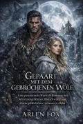 Cover-Bild zum Titel 'Gepaart mit dem gebrochenen Wolf' von 'Arlen Fox'