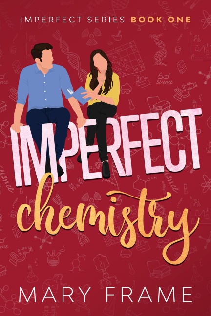 Imperfect Chemistry - Mary Frame