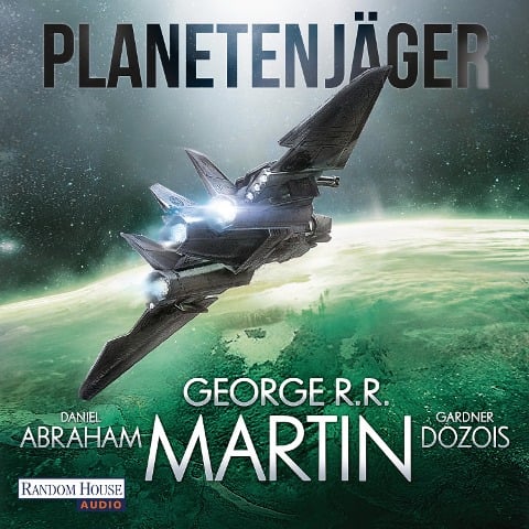 Planetenjäger - Daniel Abraham, Gardner Dozois, George R. R. Martin