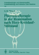 Cover-Bild zum Titel 'Pharmakotherapie in der Reanimation nach Herz-Kreislauf-Stillstand' von 'G. Meuret'