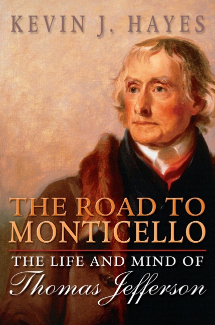 The Road to Monticello - Kevin J. Hayes