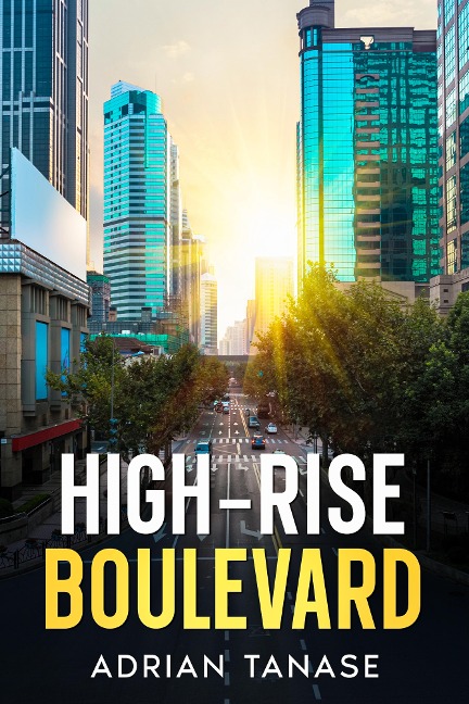 High-Rise Boulevard - Adrian Tanase