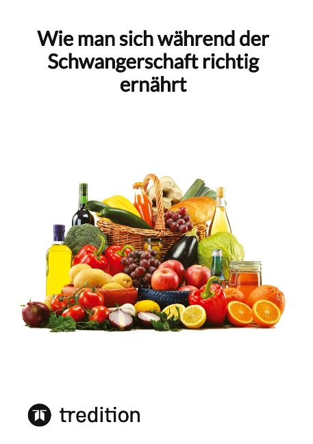 Wie man sich während der Schwangerschaft richtig ernährt - Jaltas