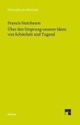 Cover-Bild zum Titel 'Eine Untersuchung über den Ursprung unserer Ideen von Schönheit und Tugend. Über moralisch Gutes und Schlechtes' von 'Francis Hutcheson'