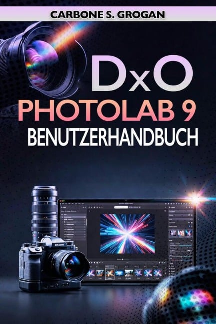 DxO PhotoLab 9 Benutzerhandbuch - Grogan Carbone S.