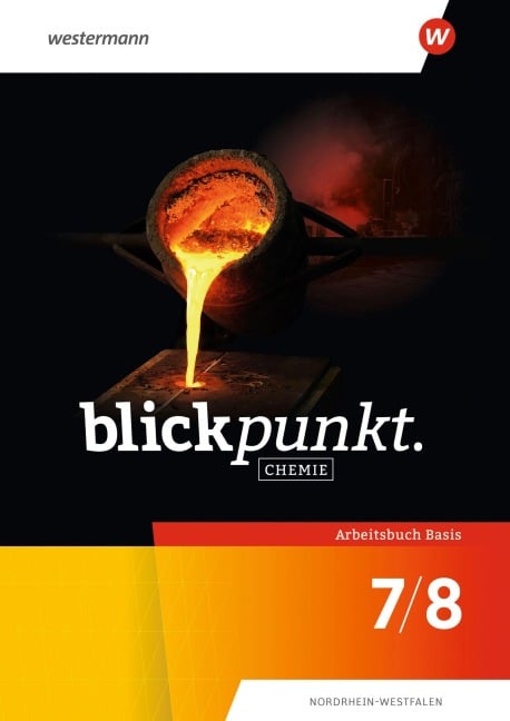 Blickpunkt Chemie. Arbeitsbuch Basis 7/8. Für Nordrhein-Westfalen - 