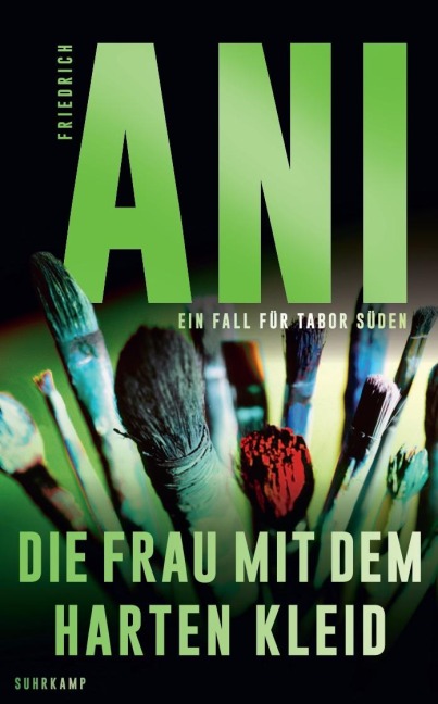 Die Frau mit dem harten Kleid - Friedrich Ani