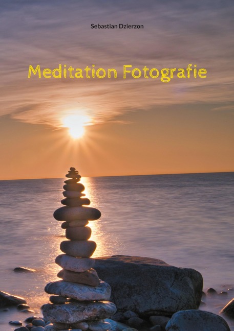 Meditation Fotografie - Sebastian Dzierzon