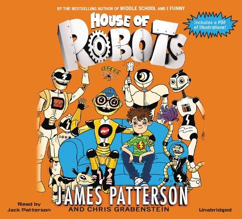 House of Robots - James Patterson, Chris Grabenstein