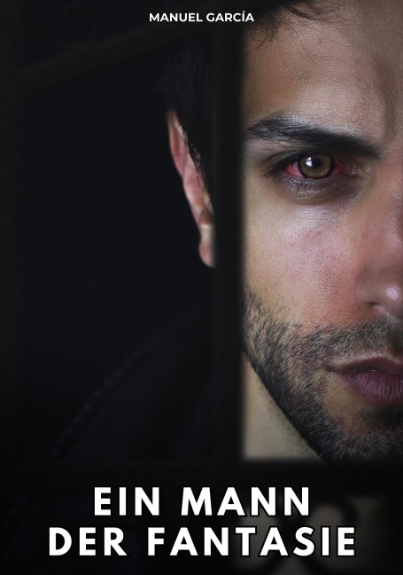 Ein Mann der Fantasie - Manuel García