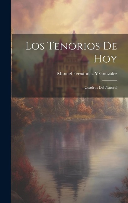 Los Tenorios De Hoy - Manuel Fernández Y González