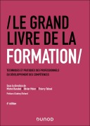 Cover-Bild zum Titel 'Le Grand Livre de la Formation - 4e éd.' von 'Michel Barabel, Olivier Meier, Thierry Teboul'
