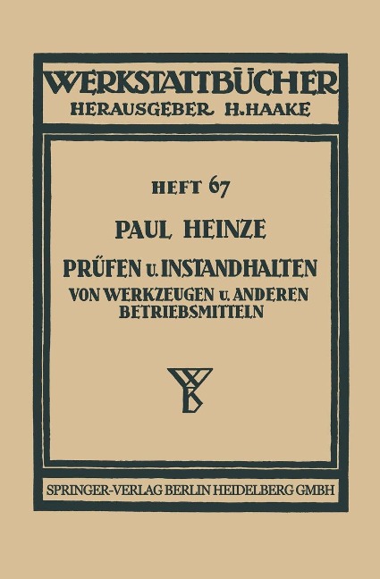 Prüfen und Instandhalten von Werkzeugen und anderen Betriebsmitteln - Paul Heinze