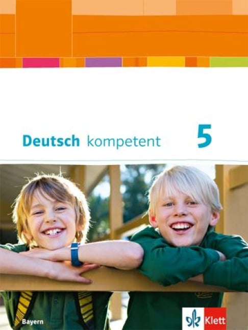 deutsch.kompetent. Schülerbuch mit Onlineangebot 5. Ausgabe Bayern ab 2017 - 