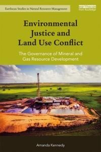 Environmental Justice and Land Use Conflict - Amanda Kennedy