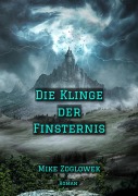Cover-Bild zum Titel 'Die Klinge der Finsternis' von 'Mike Zoglowek'