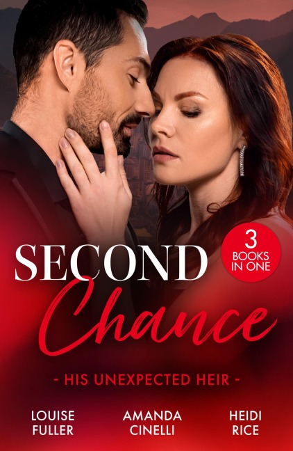 Second Chance: His Unexpected Heir - Amanda Cinelli, Heidi Rice, Louise Fuller