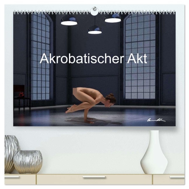 Der akrobatische Akt (hochwertiger Premium Wandkalender 2026 DIN A2 quer), Kunstdruck in Hochglanz - Detlef Bradel
