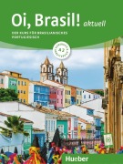 Oi, Brasil! aktuell A2. Kurs- und Arbeitsbuch mit Audios online - Nair Nagamine Sommer, Odete Nagamine Weidmann, Armindo José de Morais