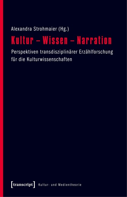Kultur - Wissen - Narration - 