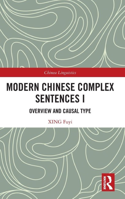 Modern Chinese Complex Sentences I - Xing Fuyi