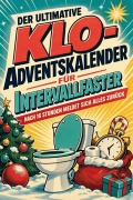 Cover-Bild zum Titel 'Der ultimative Klo-Adventskalender für Intervallfaster' von 'Luisa Lehmann'