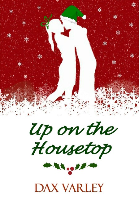Up on the Housetop - Dax Varley
