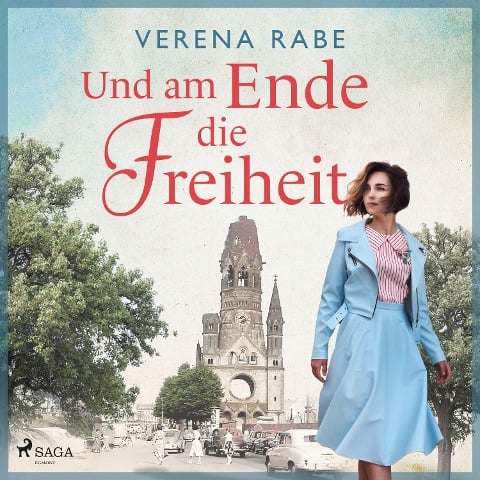 Und am Ende die Freiheit - Verena Rabe