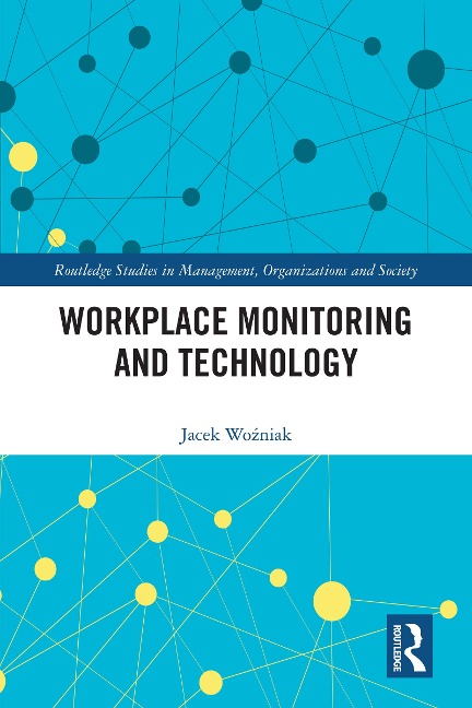 Workplace Monitoring and Technology - Jacek Wozniak