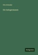 Cover-Bild zum Titel 'Die Indogermanen' von 'Otto Schrader'