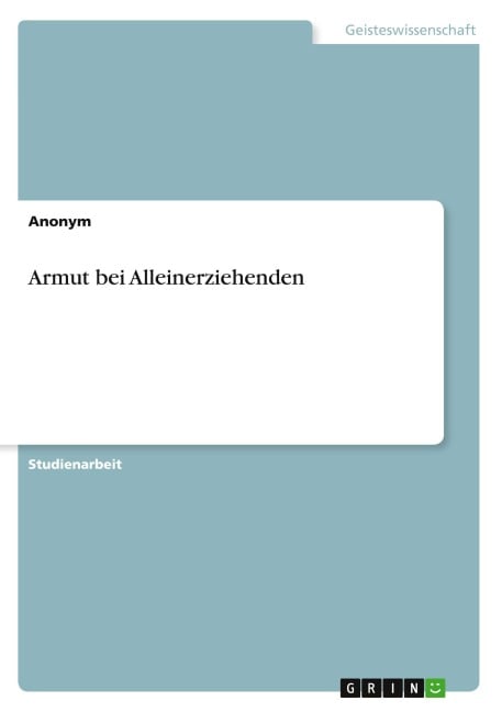 Armut bei Alleinerziehenden - Anonymous