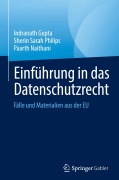 Cover-Bild zum Titel 'Einführung in das Datenschutzrecht' von 'Indranath Gupta, Sherin Sarah Philips, Paarth Naithani'