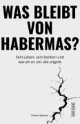 Cover-Bild zum Titel 'Was bleibt von Habermas?' von 'Florian Weisner'