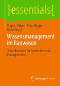 Cover-Bild zum Titel 'Wissensmanagement im Bauwesen' von 'Brigitte Polzin, Peter Ringler, Herre Weigl'