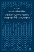 Cover-Bild zum Titel 'Ohne Netz und doppelten Boden' von 'Heidi Baker, Rolland Baker'