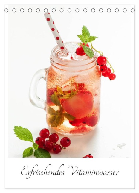 Erfrischendes Vitaminwasser (Tischkalender 2026 DIN A5 hoch), CALVENDO Monatskalender - Xenia Schlossherr