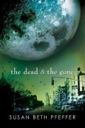 Cover-Bild zum Titel 'The Dead and the Gone' von 'Susan Beth Pfeffer'