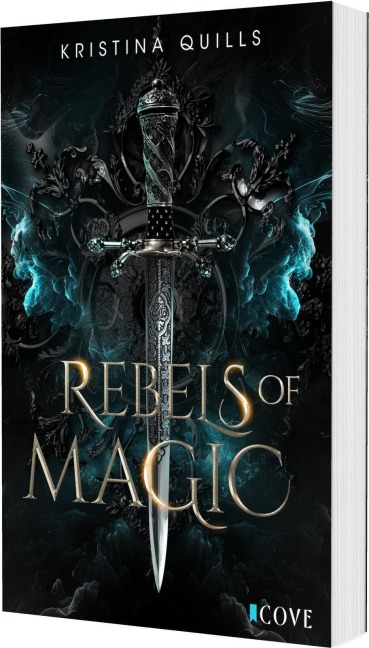 Rebels of Magic (Die Krone von Isandia 2) - Kristina Quills