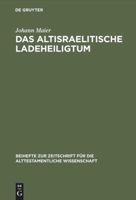 Das altisraelitische Ladeheiligtum - Johann Maier