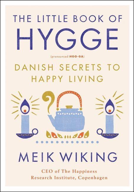 The Little Book of Hygge - Meik Wiking