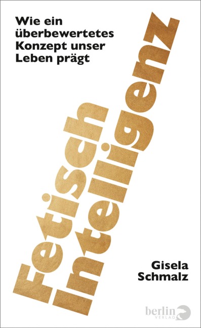 Fetisch Intelligenz - Gisela Schmalz